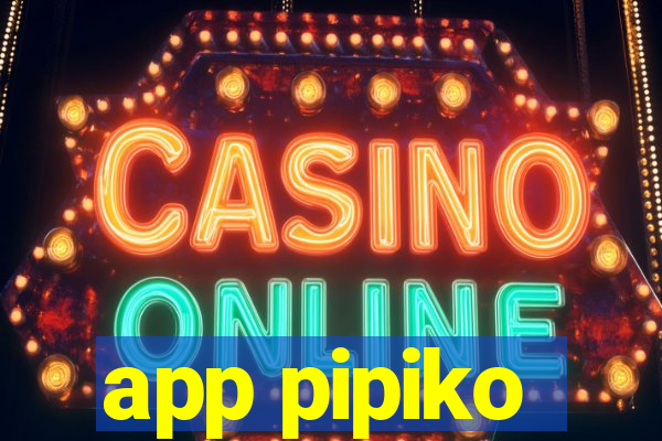 app pipiko